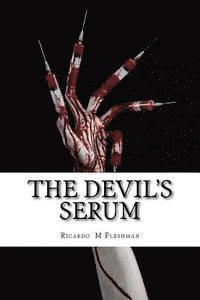 bokomslag The Devil's Serum: A Detective Byone Novel