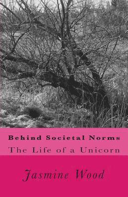 Behind Societal Norms: The Life of A Unicorn 1