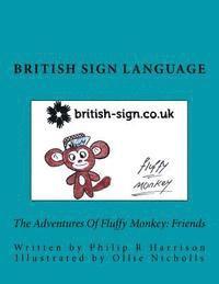 bokomslag The Adventures Of Fluffy Monkey: Friends British Sign Language