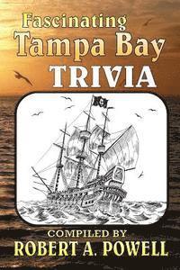 bokomslag Fascinating Tampa Bay Trivia
