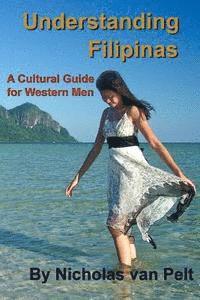 bokomslag Understanding Filipinas: A Cultural Guide for Western Men