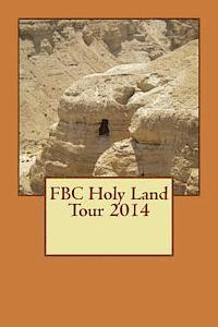 bokomslag FBC Holy Land Tour 2014