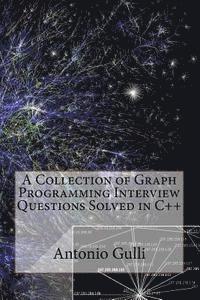 bokomslag A Collection of Graph Programming Interview Questions Solved in C++ (Volume 2)
