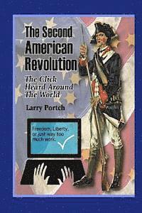 bokomslag The Second American Revolution: The Click Heard Around the World