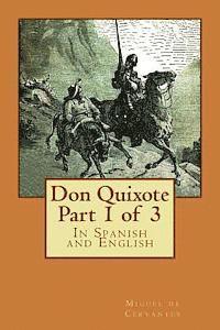 Miguel De Cervantes - Don Quixote Part 1 of 3: In Spanish and English, Häftad