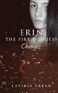 bokomslag Erin the Fire Goddess: Changes