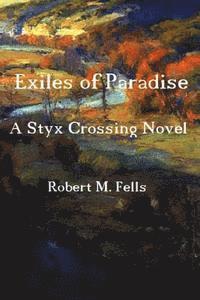 Exiles of Paradise: A Styx Crossing Novel 1