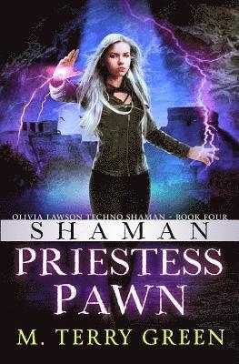 Shaman, Priestess, Pawn: Olivia Lawson Techno-Shaman 1