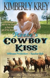 bokomslag Reese's Cowboy Kiss Witness Protection Rancher Style: Blake's Story