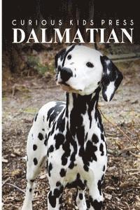 bokomslag Dalmatians - Curious Kids Press: Kids book about animals and wildlife, Children's books 4-6