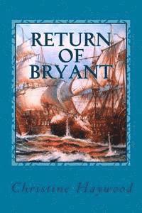 bokomslag Return of Bryant: She swore an oath never to return to the Caribbean she did. 'What is that ship doing in the Caribbean?' He soon found out