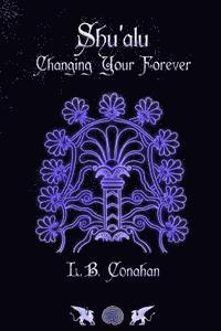 bokomslag Shu'alu 'Changing Your Forever'