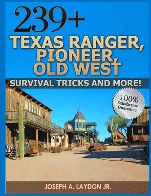 239+ Texas Ranger, Pioneer, Old West, ? Survival Tricks and More! 1