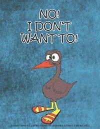 No! I Don't want to!: No! I Don't want to!: A book about sharing. 1