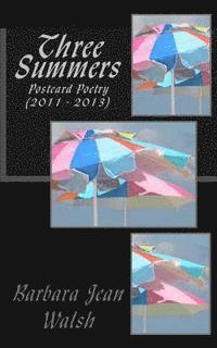 bokomslag Three Summers: Postcard Poetry (2011 - 2013)