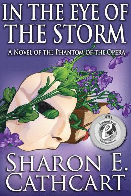 bokomslag In The Eye of The Storm: A Novel of the Phantom of the Opera