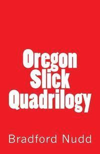 bokomslag Oregon Slick Quadrilogy