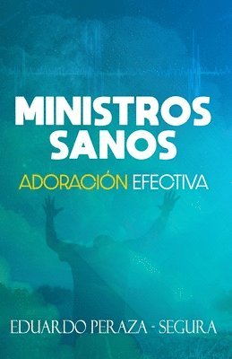 bokomslag Ministros sanos, adoracion efectiva