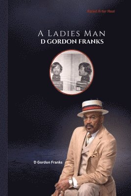 D. Gordon Franks I. - A Ladies Man, Häftad