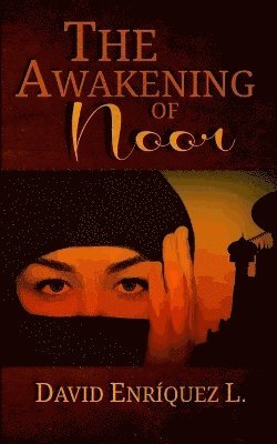 bokomslag The Awakening of Noor