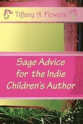 Sage Advice for the Indie Children's Author