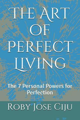 The Art of Perfect Living 1