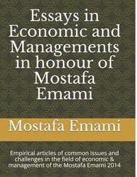bokomslag essays in economic and managements in honour of mostafa emami: Empirical articles of common issues and challenges in the field of economic & managemen