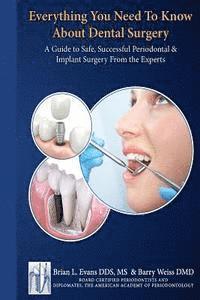 bokomslag Everything You Need to Know about Periodontal and Implant Surgery: A Guide to Safe, Successful Periodontal & Implant Surgery From the Experts