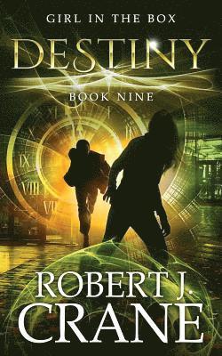 Robert J. Crane - Destiny: The Girl in the Box #9, Häftad