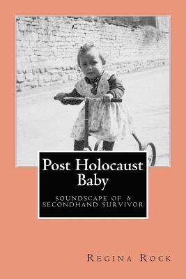 bokomslag Post Holocaust Baby: Soundscape of a Secondhand Survivor