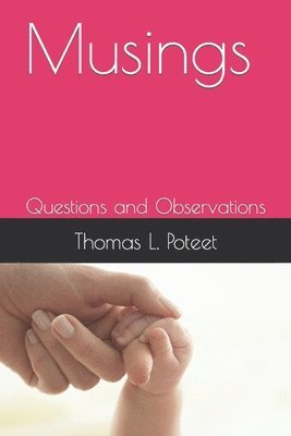 Musings: Questions and Observations 1