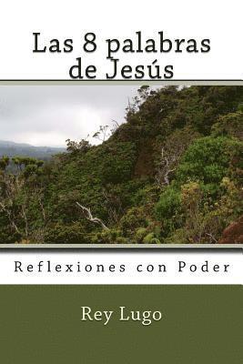 bokomslag Las 8 palabras de Jesus: Reflexiones con Poder