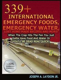 bokomslag 339+ International Emergency Foods, Emergency Water And More!