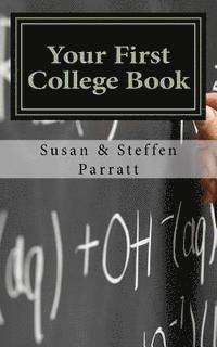 bokomslag Your First College Book: A Parent's Guide To Helping Your Child Prepare For And Apply To College
