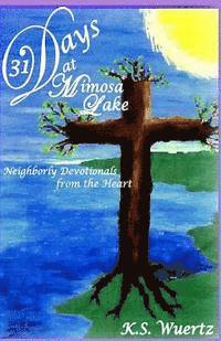 bokomslag 31 Days at Mimosa Lake: Neighborly Devotionals from the Heart