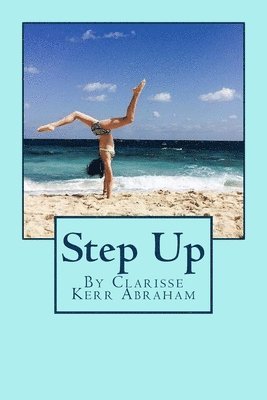 Clarisse Allison Kerr Abraham - Step Up, Häftad