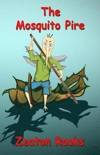 bokomslag The Mosquito Pire: : The Mosquito Pire