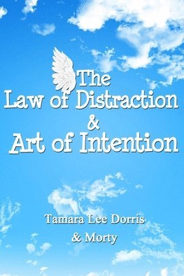 bokomslag The Law of Distraction & Art of Intention