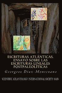 bokomslag Escrituras Atlánticas. Ensayo sobre las escrituras lineales postpaleolíticas: Veinte años (1994-2014) de investigaciones sobre las antiguas escrituras