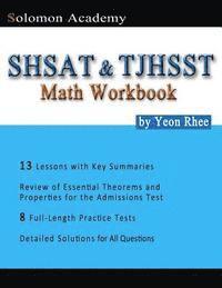 Solomon Academy's SHSAT & TJHSST Math Workbook: Thomas Jefferson High School for Science and Technology & New York City SHSAT Math Workbook 1