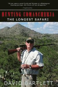 bokomslag Hunting Comancheria: The Longest Safari