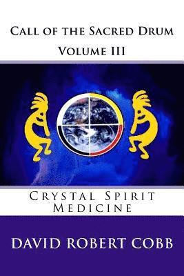David Robert Cobb - Call of the Sacred Drum: Crystal Spirit Medicine, Häftad