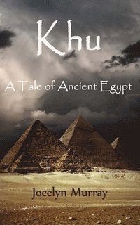 bokomslag Khu: A Tale of Ancient Egypt