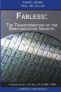bokomslag Fabless: The Transformation of the Semiconductor Industry