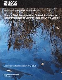 bokomslag Effects of Flood Control and Other Reservoir Operations on the Water Quality of the Lower Roanoke River, North Carolina