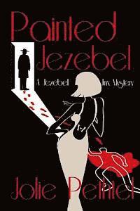 bokomslag Painted Jezebel: A Jezebel Jinx Mystery