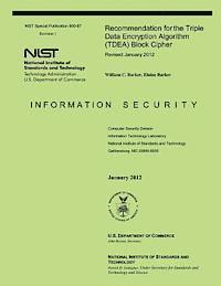 Recommendation for the Triple Data Encryption Algorithm (TDEA) Block Cipher 1