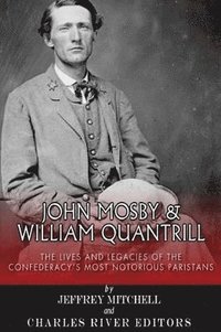 bokomslag John Mosby and William Quantrill