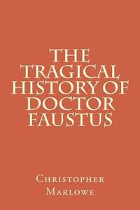 bokomslag The Tragical History Of Doctor Faustus