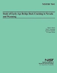 Paul E. Stutzman, Aaron R. Sakulich - Study of Early-Age Bridge Deck Cracking in Nevada and Wyoming, Häftad